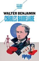 Couverture du livre « Charles Baudelaire ; un poète lyrique à l'apogée du capitalisme » de Walter Benjamin aux éditions Payot