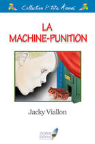 Couverture du livre « La Machine Punition » de Jacky Viallon aux éditions Dorval