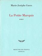 Couverture du livre « Petite marquis » de Guers Marie-Josephe aux éditions Mercure De France