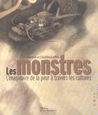Couverture du livre « Monstres L'Imaginaire De La Peur A Travers Les Cultures » de Laffon/Laffon aux éditions La Martiniere