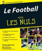 Couverture du livre « Le football pour les nuls » de Mickael Grall et Vincent Radureau aux éditions Pour Les Nuls
