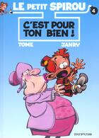 Couverture du livre « Le Petit Spirou Tome 4 : c'est pour ton bien ! » de Tome et Janry aux éditions Dupuis
