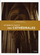 Couverture du livre « Symbolique des cathédrales » de Fernand Schwarz aux éditions Editions Du Palais