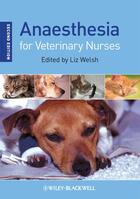 Couverture du livre « Anaesthesia for Veterinary Nurses » de Liz Welsh aux éditions Wiley-blackwell