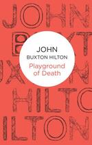 Couverture du livre « Playground of Death » de Hilton John Buxton aux éditions Pan Macmillan