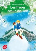 Couverture du livre « Les frères Coeur-de-lion » de Astrid Lindgren aux éditions Le Livre De Poche Jeunesse