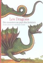 Couverture du livre « Les dragons - des monstres au pays des hommes » de Canard/Absalon aux éditions Gallimard