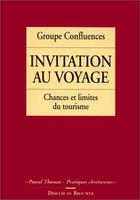 Couverture du livre « Invitation au voyage ; chances et limites du tourisme » de  aux éditions Desclee De Brouwer
