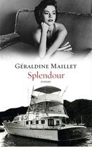 Couverture du livre « Splendour » de Géraldine Maillet aux éditions Grasset