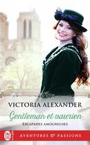 Couverture du livre « Escapades amoureuses Tome 1 : gentleman et vaurien » de Victoria Alexander aux éditions J'ai Lu