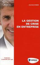 Couverture du livre « La gestion de crise en entreprise » de Jean-David Darsa aux éditions Gereso