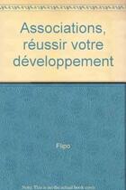Couverture du livre « Associations Developpement » de Flipo-Mayaux aux éditions Organisation