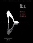 Couverture du livre « Pierre Hardy ; success is a job in Paris » de Eric Troncy aux éditions Bernard Chauveau
