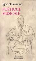 Couverture du livre « Poetique musicale » de Igor Stravinsky aux éditions Flammarion