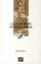 Couverture du livre « La sanction en éducation (4e édition) » de Eirick Prairat aux éditions Que Sais-je ?