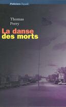 Couverture du livre « La danse des morts » de Thomas Perry aux éditions Fayard