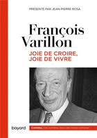 Couverture du livre « Joie de croire, joie de vivre » de Francois Varillon aux éditions Bayard