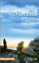 Couverture du livre « Matin d'écume » de Anne Michel aux éditions Presses De La Cite