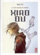 Couverture du livre « Xiao Ou t.2 ; un monde en double » de  aux éditions Kana