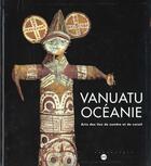 Couverture du livre « Vanuatu ; oceanie ; art des iles de cendre et de corail ; maao » de  aux éditions Reunion Des Musees Nationaux