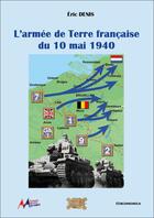 Couverture du livre « L'armée de Terre française de mai 1940 » de Eric Denis aux éditions Economica