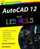 Couverture du livre « Autocad 2012 pour les nuls » de Byrnes David aux éditions First Interactive