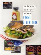 Couverture du livre « Dejeuner sur le pouce comme a new york » de Turckheim S D. aux éditions Tana