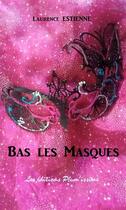 Couverture du livre « Bas les masques » de Estienne Laurence aux éditions Plum'issime