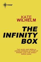 Couverture du livre « The Infinity Box » de Wilhelm Kate aux éditions Orion Digital