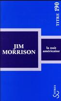 Couverture du livre « La nuit américaine » de Jim Morrison aux éditions Christian Bourgois