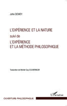 Couverture du livre « L'expérience et la nature ; l'expérience et la méthode philosophique » de John Dewey aux éditions Editions L'harmattan