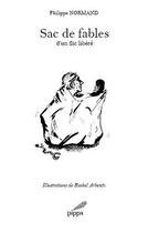 Couverture du livre « Sac de fables d'un flic libéré » de Philippe Normand aux éditions Pippa