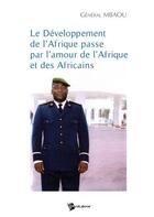 Couverture du livre « Le développement de l'Afrique passe par l'amour de l'Afrique et des Africains » de Ferdinand Mbaou aux éditions Publibook