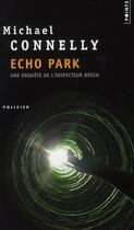 Couverture du livre « Echo park » de Michael Connelly aux éditions Points