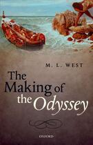 Couverture du livre « The Making of the Odyssey » de West M L aux éditions Oup Oxford