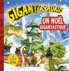 Couverture du livre « Gigantosaurus : un Noël gigantastique » de Jonny Duddle aux éditions Larousse