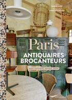 Couverture du livre « Paris antiquaires & brocanteurs » de Barbara Kamir et Christian Sarramon aux éditions Parigramme