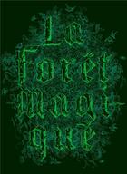 Couverture du livre « La forêt magique » de  aux éditions Reunion Des Musees Nationaux
