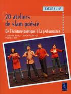 Couverture du livre « 20 ateliers de slam poésies ; de l'écriture poétique à la performance » de Duval/Fourcaut aux éditions Retz