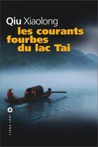 Couverture du livre « Les courants fourbes du lac Tai » de Xiaolong Qiu aux éditions Liana Levi