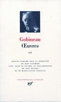 Couverture du livre « Oeuvres Tome 3 » de Arthur De Gobineau aux éditions Gallimard