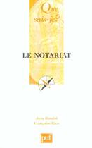 Couverture du livre « Le notariat (3ed) qsj 1794 (3e édition) » de Rioufol/Rico J/F aux éditions Que Sais-je ?