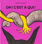 Couverture du livre « Oh ! c'est à qui ? » de Gregoire Solotareff aux éditions Ecole Des Loisirs