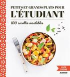 Couverture du livre « Petits et grands plats pour l'étudiant ; 100 recettes inratables » de  aux éditions Mango