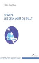 Couverture du livre « Spinoza, les deux voies du salut » de Helene Bouchilloux aux éditions L'harmattan