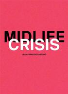 Couverture du livre « Midlife crisis » de Jean-Francois Santoro aux éditions Vroum