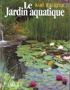 Couverture du livre « Jardin Aquatique » de Wachter aux éditions Eugen Ulmer