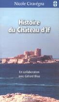 Couverture du livre « Histoire du chateau d'if » de Ciravegna aux éditions Autres Temps
