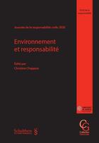 Couverture du livre « Environnement et responsabilité (1re édition) » de Christine Chappuis aux éditions Schulthess