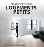 Couverture du livre « Logements petits ; créativité et design » de Xavier Broto aux éditions Links